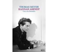 Libri Thomas Meyer - Hannah Arendt. Una Vita Filosofica