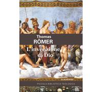 Libri Thomas Römer - L'invenzione di Dio - 2021