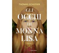 Libri Thomas Schlesser - Gli occhi di Monna Lisa - 2024