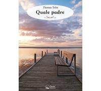 Libri Thomas Tolin - Quale padre - 2018