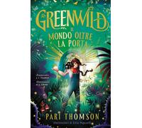 Libri Thomson Pari - Greenwild. Il Mondo Oltre La Porta