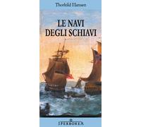 Libri Thorkild Hansen - Le Navi Degli Schiavi
