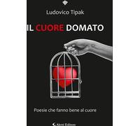 Libri Tiberio Ludovico - Il Cuore Domato
