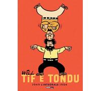 Tif e Tondu. L'integrale. Ediz. a colori. Vol. 1: 1949-1954