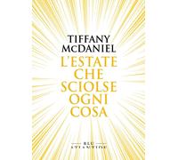 Libri Tiffany McDaniel - L' Estate Che Sciolse Ogni Cosa