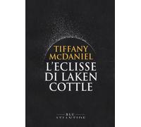 L'ECLISSE DI LAKEN COTTLE - MCDANIEL TIFFANY - Blu Atlantide