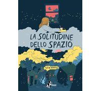 Libri Tillie Walden - La solitudine dello spazio - 2022