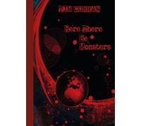 Here There Be Monsters