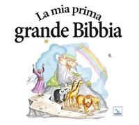 Libri Tim Dowley - La mia prima grande Bibbia - 2011