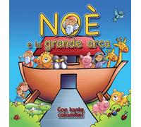 Libri Tim Dowley - Noè e la grande arca. Con magneti - 2010