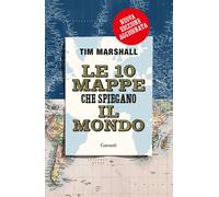 Libri Tim Marshall - Le 10 Mappe Che Spiegano Il Mondo. Nuova Ediz.