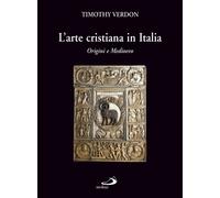 Libri Timothy Verdon - L'Arte Cristiana In Italia