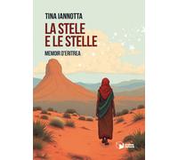 Libri Tina Iannotta - La Stele E Le Stelle