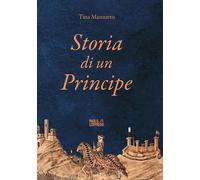 Libri Tina Mansueto - Storia Di Un Principe