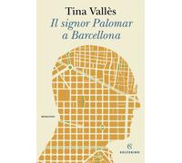 Libri Tina Vallès - Il Signor Palomar A Barcellona