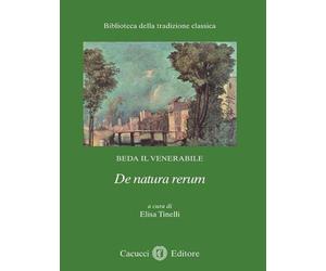 Libri Tinelli Elisa - Beda Il Venerabile. De Natura Rerum