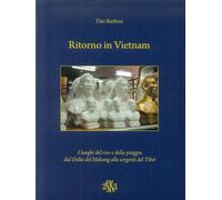 Libri Tito Barbini - Ritorno In Vietnam. I Luoghi Del Riso E Della Pioggia Dal D