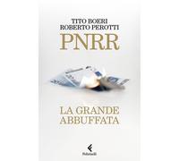 Libri Tito Boeri / Roberto Perotti - PNRR. La Grande Abbuffata