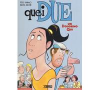 Libri Tito Faraci - Quei Due. Un Dolorino Qui
