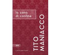 Libri Tito Maniacco - La Zona Di Confine