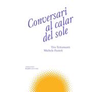 Libri Tito Tettamanti - Conversari al calar del sole - 2023