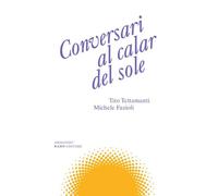 Libri Tito Tettamanti / Michele Fazioli - Conversari Al Calar Del Sole