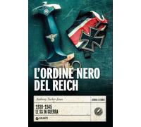 L'ORDINE NERO DEL REICH - TUCKER-JONES ANTHONY - Giunti Editore