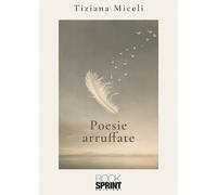 Libri Tiziana Miceli - Poesie Arruffate