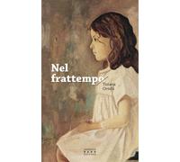 Libri Tiziana Ortelli - Nel frattempo - 2021 (La libellula)