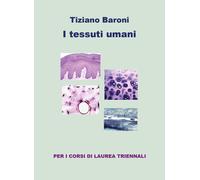 Libri Tiziano Baroni - I tessuti umani - 2023