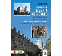 Viaggio nella Liguria medievale. Guida polisensoriale a luoghi, storia e curiosità-Journey through medieval Liguria. Multisensory guide to places, historu and curiosities. Ediz. bilingue. Con video