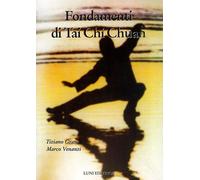 Libri Tiziano Grandi - Fondamenti di Tai Chi Chuan - 2013