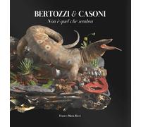 Libri Tiziano Scarpa - Bertozzi & Casoni. Non E Quel Che Sembra. Ediz. A Colori