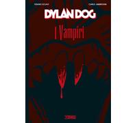 Libri Tiziano Sclavi / Ambrosini - Dylan Dog. I Vampiri