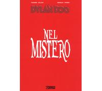 Libri Tiziano Sclavi - Dylan Dog. Nel mistero - 2017
