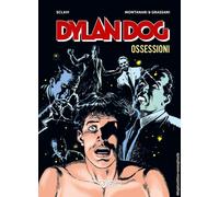 Libri Tiziano Sclavi / Giuseppe Montanari / Ernesto Grassani - Dylan Dog. Ossess