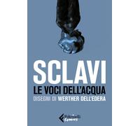 Le Voci dell'Acqua - Tiziano Sclavi - Feltrinelli Comics - ITALIANO NUOVO #NSF3