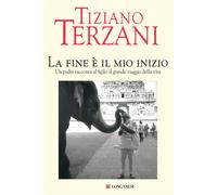 Libri Tiziano Terzani - La Fine E Il Mio Inizio