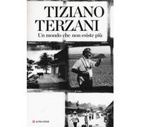 Libri Tiziano Terzani - Un Mondo Che Non Esiste Piu