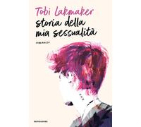 Libri Lakmaker Tobi - Storia Della Mia Sessualita