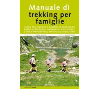 Libri Togni Giancarlo - Manuale Di Trekking Per Famiglie. Guida Per Famiglie E B