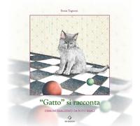 Libri Tognoni Sonia - Gatto Si Racconta