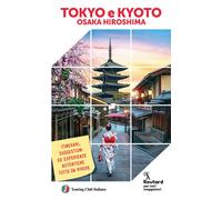 Tokyo Kyoto. Osaka e Hiroshima - AA.VV.