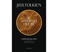 IL RITORNO DEL RE. IL SIGNORE DEGLI ANELLI . VOL. 3 - TOLKIEN JOHN R. R. -