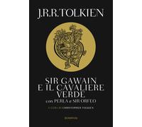 Libri Tolkien John R. R. - Sir Gawain E Il Cavaliere Verde. Perla E Sir Orfeo