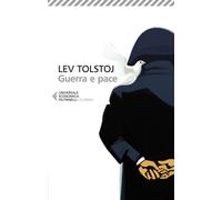 GUERRA E PACE - TOLSTOJ LEV, PACINI G. (Curatore) - Feltrinelli