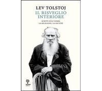 Libri Tolstoj Lev - Il Risveglio Interiore
