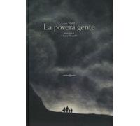 La povera gente. Ediz. a colori