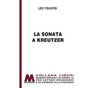 La sonata a Kreutzer. Ediz. per ipovedenti - Tolstoj Lev