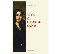 Libri Tom Antongini - Vita di George Sand - 2025